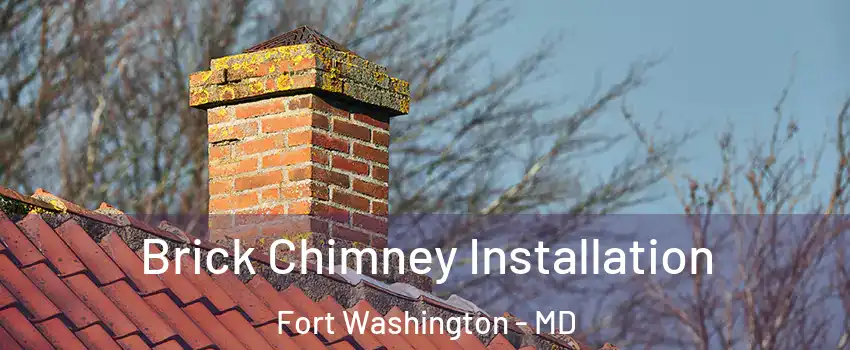  Brick Chimney Installation Fort Washington - MD