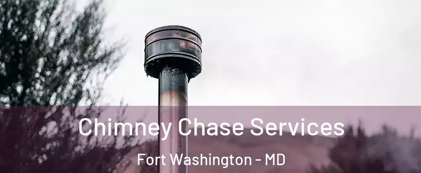  Chimney Chase Services Fort Washington - MD