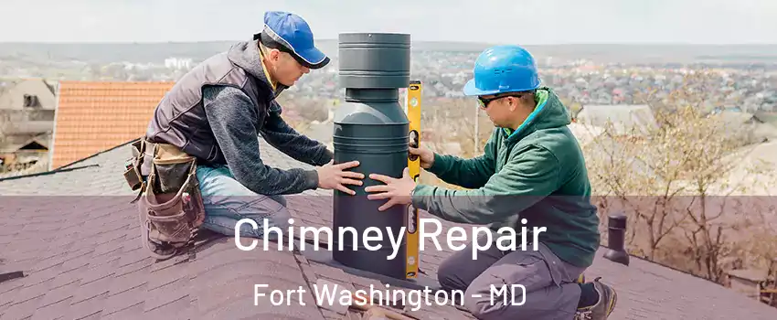  Chimney Repair Fort Washington - MD