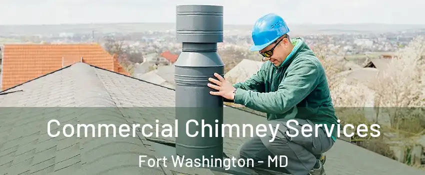  Commercial Chimney Services Fort Washington - MD