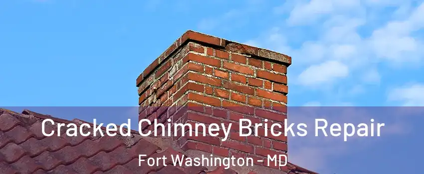  Cracked Chimney Bricks Repair Fort Washington - MD