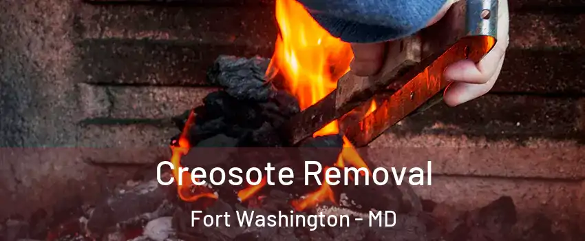  Creosote Removal Fort Washington - MD