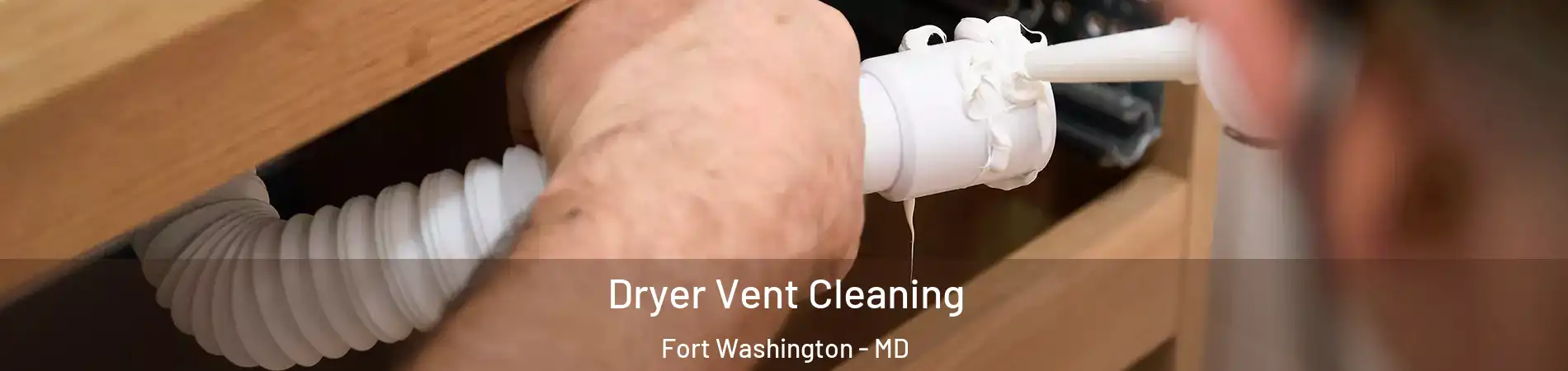  Dryer Vent Cleaning Fort Washington - MD