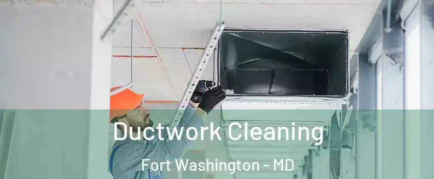  Ductwork Cleaning Fort Washington - MD