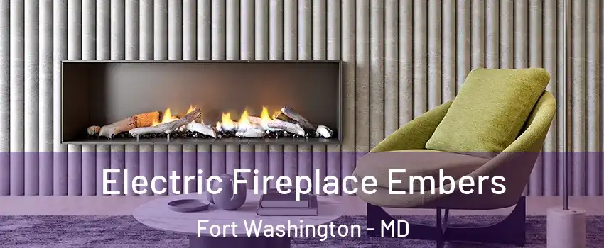  Electric Fireplace Embers Fort Washington - MD