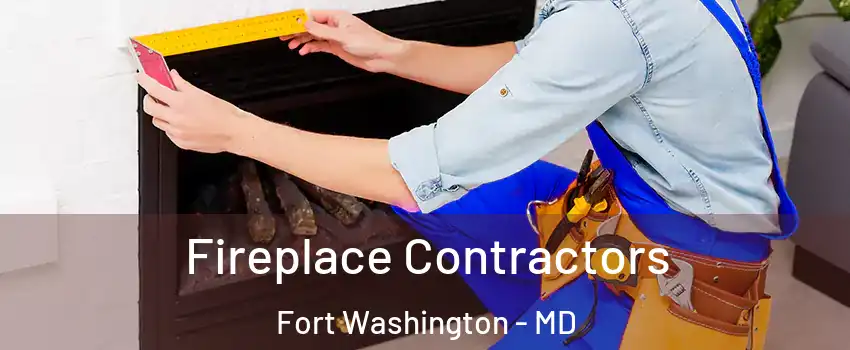 Fireplace Contractors Fort Washington - MD