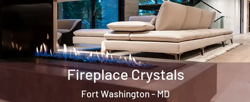  Fireplace Crystals Fort Washington - MD