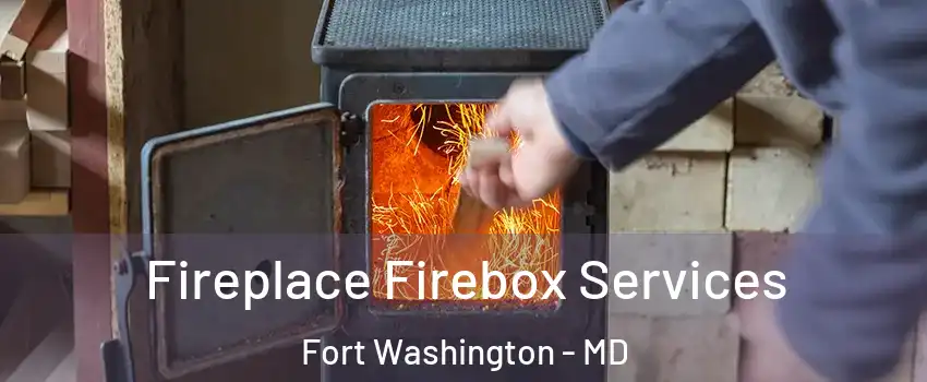  Fireplace Firebox Services Fort Washington - MD