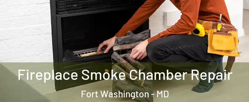  Fireplace Smoke Chamber Repair Fort Washington - MD