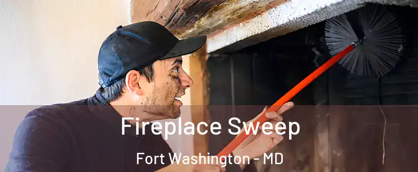  Fireplace Sweep Fort Washington - MD