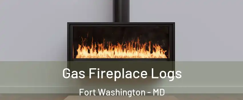  Gas Fireplace Logs Fort Washington - MD