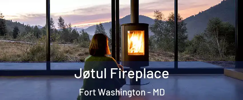  Jøtul Fireplace Fort Washington - MD
