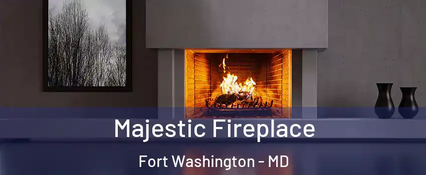  Majestic Fireplace Fort Washington - MD